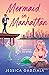 Mermaid in Manhattan by Jessica Gadziala
