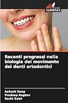 Recenti progressi nella biologia del movimento dei denti ortodontici (Italian Edition)