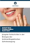 Jüngste Fortschritte in der Biologie der kieferorthopädischen Zahnbewegung (German Edition)