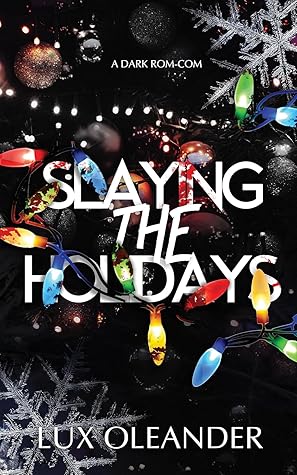 Slaying the Holidays
