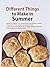 Different Things to Make in Summer: Backyard Peach Tea, Chocolate Chip Skillet Cookie, Tomato Pie, Shenzhen Lunchbox Salad, Lamb Chops Plus Much More; Nourishing, Flavorful Dishes Made for Warm Days