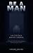 Be A Man: The Violence Soci...