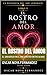 EL ROSTRO DEL AMOR: EL UNIVERSO EN EL ENCUENTRO ENTRE ALMAS (LA FILOSOFÍA DEL SER LUMÍNICO nº 5) (Spanish Edition)