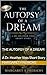 The Autopsy of a Dream: A Dr. Heather Voss Short Story