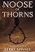 The Noose of Thorns: Noose ...