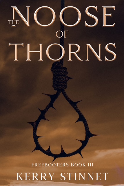The Noose of Thorns: Noose & Gallows II (The Freebooters Book 3)