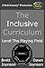 The Inclusive Curriculum: Level The Playing Field