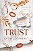 Trust: A Forbidden Prison Romance (Sinners and Saints)