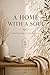 A Home with a Soul: The Architecture of the Essential
