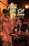 The Way You Call ...