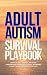 Adult Autism Survival Playb...