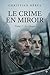 Le Crime en Miroir: Tome 1 : Le Doute (French Edition)