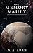 The Memory Vault: Book One of The Witness Trilogy