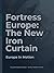 Fortress Europe: The New Iron Curtain (Librida Europe Pulse Book 1)