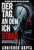 Der Tag, an dem ich starb: Ein psychologischer Thriller über Schuld, Zeit und zweite Chancen (German Edition)