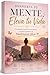 Despierta tu Mente, Eleva tu Vida: Un camino hacia la conciencia, el amor propio y la transformación interior (Spanish Edition)