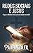 Redes Sociais e Jesus (Portuguese Edition)
