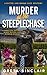 Murder at the Steeplechase: A Thrilling Southern Horse Racing Cozy Murder Mystery (A Hattie and Moose Cozy Mystery)