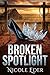Broken Spotlight: A Grumpy Cowboy and Fallen Star Romance (Behind the Spotlight Series Book 1)