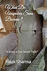 What Do Unspoken Suns Become ?: "A Story a Sun Never Told."