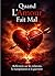 Quand l’amour fait mal: Guérir votre cœur brisé et se reconstruire après une relation douloureuse (French Edition)
