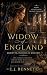 Widow Of England : A Novel ...