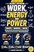 Work, Energy and Power – Class 9 Physics: Complete Concepts, Solved Numericals & Practice Questions for CBSE and Global Students | Step-by-Step Solutions for Exam Success