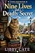 Nine Lives and a Deadly Secret by Libby Cate