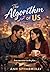 The Algorithm of Us by Anh Sphabmixay