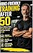 Joint-Friendly Training After 50: A 90-Day Step-by-Step Plan to Train Without Pain, Protect Your Joints, Rebuild Strength, and Stay Active for Life (Train Smarter)