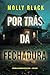Por Trás da Fechadura (Um Thriller Psicológico de Elise Close — Livro Cinco) (Portuguese Edition)