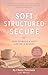 Soft, Structured, Secured: How to Build a Soft Life on a Budget