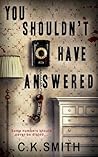 You Shouldn't Have Answered: Some Numbers Should Never Be Dialed...