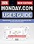 MONDAY.COM USER GUIDE 2026: Organize Projects, Track Tasks, and Collaborate with Step-by-Step Visual Instructions