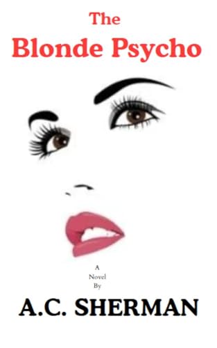 The Blonde Psycho (Kindle Edition)