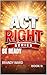 Be ready (The ACT RIGHT Series Book 6)