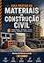 Guia Prático de Materiais de Construção Civil (Portuguese Edition)