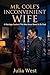 Mr. Cole's Inconvenient Wife: A Marriage Contract That Was Never Meant to Be Real