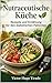 Nutraceutische Küche - Rezepte und Ernährung für den diabetischen Patienten: Rezepte mit niedrigem glykämischen Index zur Kontrolle des Blutzuckers und ... der Stoffwechselgesundheit (German Edition)