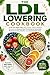 The LDL Lowering Cookbook: ...
