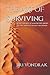 The Art of Surviving: Alone and lost at 5,000 meters among the volcanoes of Atacama Desert, the Driest Place on Earth - a true story of survival, dignity and power of decision.