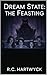 Dream State two the feasting