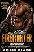 My Forbidden Firefighter: A Best Friend's Brother Secret Baby Small Town Firefighter Romance (The Station 7 Brotherhood Series Book 5)