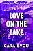 Love On The Lake (Tahoe Made Men Book 2)