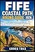 Fife Coastal Path Hiking Guide 2026: Self-Guided Scotland Coastal Walk with 5–7 Day Itineraries, Accommodation & Transport Tips