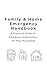 Family & Home Emergency Handbook: A Practical Guide to Emergency Information for Your Household