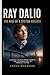 RAY DALIO- The Rise of a System Builder: Money, Markets, and the Hidden Logic of Financial Systems