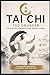 Tai Chi Meisterpfad: 100 Übungen für Energie, Balance und innere Stärke (Balance & Strength – Die 30-Tage Methode) (German Edition)