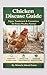 CHICKEN DISEASE GUIDE: Signs, Treatment & Prevention for Every Poultry Farmer