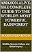 Amazon Alive: The Complete Guide to the World’s Most Powerful Rainforest: Wildlife, Secrets, Culture and Global Impact